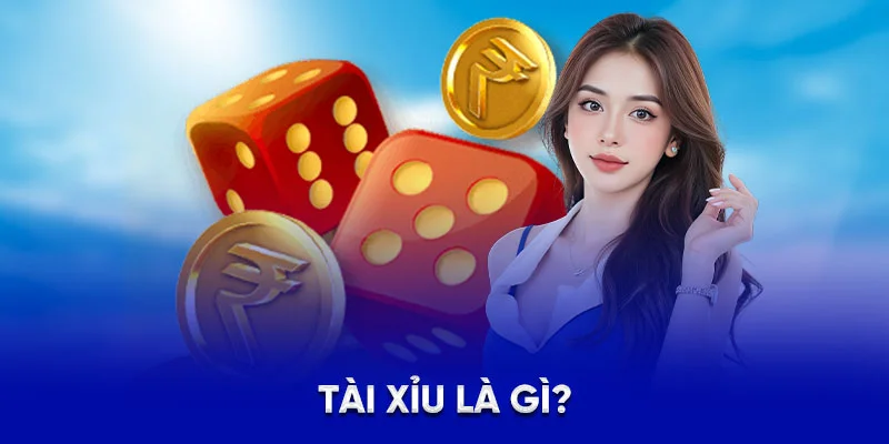 Tài xỉu là gì?