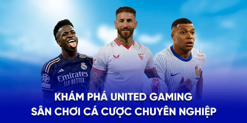 United Gaming - Cá Cược Thể Thao Với Hơn 200 Trận Đấu 2025 2 Khám phá United Gaming – Sân chơi cá cược chuyên nghiệp