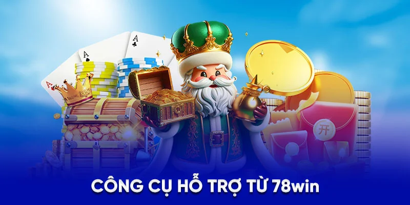 Chơi Có Trách Nhiệm 78Win - Phương Pháp Cá Cược Minh Bạch 4 Công cụ hỗ trợ từ 78WIN